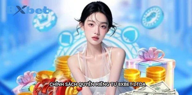 Chính sách bảo mật và dữ liệu cá nhân tại 8xbet